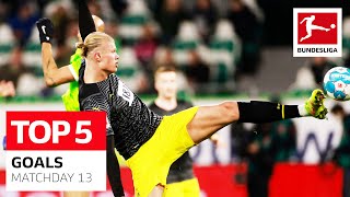 Top 5 Goals • Haaland, Sané \u0026 More | Matchday 13 - 2021/22