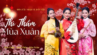 Thì Thầm Mùa Xuân | Hòa Tấu Nhạc Cụ Dân Tộc | Nhạc Tết 2025 Không Lời Hay Nhất | Tứ Quý Official