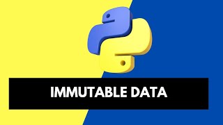 What Are Immutable Data Types in Python? | Explained for Beginners