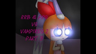 RRB\u0026PPG vs Vampires 2 part 3 German\u0026English We need you