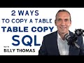 Create a copy of a SQL Table.
