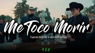 Me Toco Morir & El Buho - Fuerza Regida x Alfredo Olivas x Luis R Conriquez (MIX)