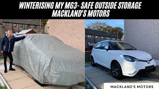 Winterising my MG3- Safe outside storage. Mackland’s Motors. HOW TO KEEP A CAR STORED OUTSIDE.