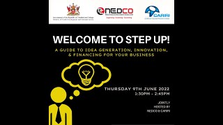 NEDCO WEBINAR: STEP UP!: A Guide to Idea Generation, Innovation and Financing your Business