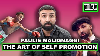 "THE ART OF SELF PROMOTION" - PAULIE MALIGNAGGI