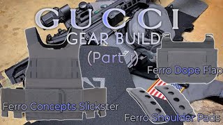 GUCCI GEAR BUILD (Part 1) |Ferro Concepts Slickster|