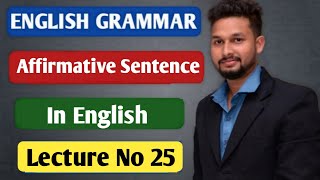 Affirmative Sentence in English  | English Grammar |  Lecture 25 | JR Tutorials |