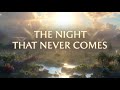 The Night That Never Comes | Beautiful Islamic Nasheed About Jannah (Lyrics Video)