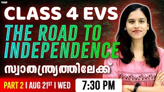 Class 4 EVS | Chapter 3 | The Road to Independence| സ്വാതന്ത്ര്യത്തിലേക്ക് | Part 2 | Exam Winner