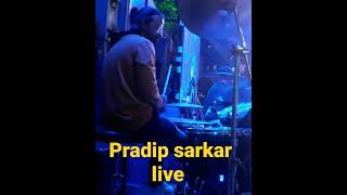 Pradip sarkar live