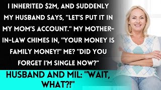 【Compilation】Inherited $2M → Hubby wants it for his mom. MIL:\