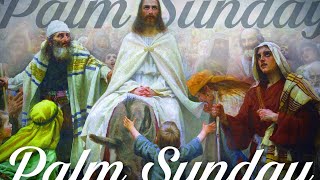 Palm Sunday -  10:30 AM