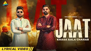 Jaat | Lyrical Video | Khasa Aala Chahar | Kabir Duhan Singh | Latest Haryanvi Songs Haryanvi 2022