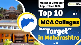 MAH MCA CET 2024 - Top 10 MCA Colleges To Target in Maharashtra  | Must Watch