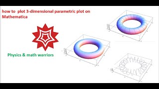 how to plot 3 dimensional parametric plot on Mathematica