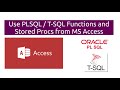 Use ANY Function/Stored Proc from MS Access in 5 mins (PLSQL, T-SQL, or ANYTHING else)
