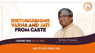 Distinguishing Varna and Jati from Caste - Summer 2023