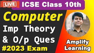 Most Important Theory \u0026 Output Questions in 2023 Computer | ICSE Class 10th Computer Exam Revision