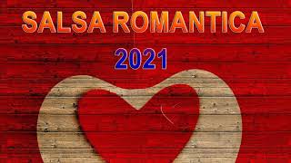 SALSA ROMANTICA 2021 - EXITOS GRANDES CANCIONES DE LA MEJOR SALSA ROMANTICA | SALSA MIX 2021