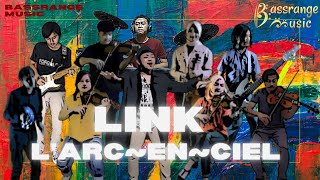 Bassrange Music - Link (L'Arc~en~Ciel Cover)