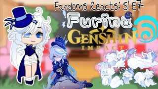 ♡Fandoms Reacts: S1 E7 || Furina de Fontaine || Genshin Impact || NeuviFuri ||