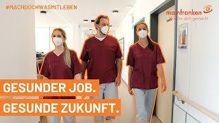 Become a nurse in Mainfranken! (Bavaria) Do something with life! Healthy job! Healthy future!