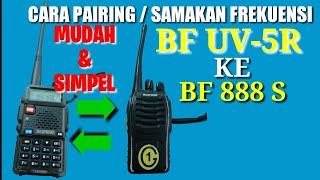 Cara Mudah Samakan Frekuensi HT BF UV5R Dengan BF 888 S || how to pairing handy talkie