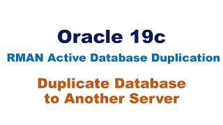 Oracle RMAN Active Duplication (Cloning) on Different Server