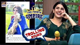 The Fourth Umpire | Kubra Khan | Trolling Round | ARY Digital