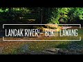 Indahnya LANDAK RIVER di BUKIT LAWANG kawasan LEUSER PARK