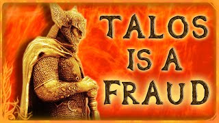 Skyrim - Talos is a FRAUD - Elder Scrolls Lore