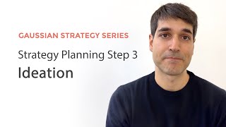 Strategy Planning Step 3 - Ideation