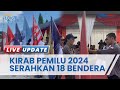 Kirab Pemilu 2024, 18 Bendera Parpol sampai di KPU Pasangkayu, Resmi Serahkan ke Ketua KPU