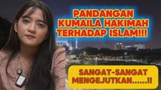 🔰PANDANGAN KUMAILA HAKIMAH TENTANG ISLAM || SANGAT MENGEJUTKAN❗❓