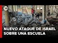 MEDIO ORIENTE | Nuevo ataque de ISRAEL sobre una ESCUELA EN GAZA