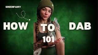 How To Dab 101 (with a rig)