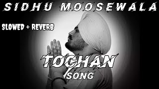 Tochan Sidhu Moosewala Song [Slowed+reverb] #sidhumoosewala #trending #tochan #tochansong