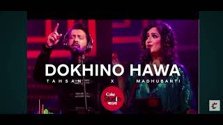 DOKJINO HAWA -Coke Studio Bangla (Tahsan x Madhubanti)