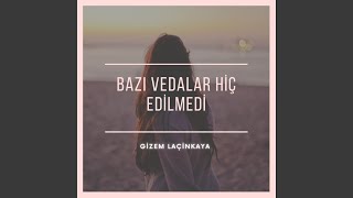 bazı vedalar hiç edilmedi