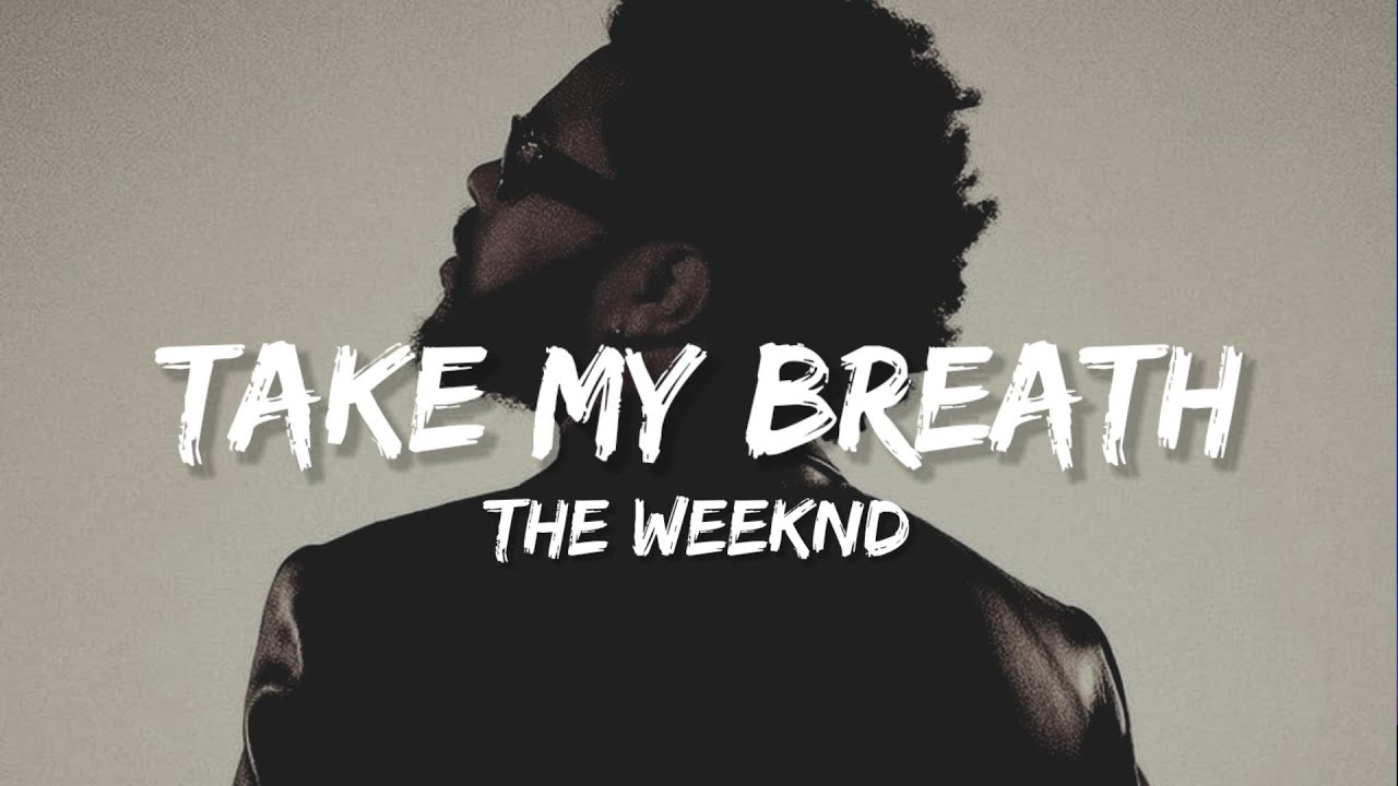 The Weeknd Take My Breath Lyrics Youtube