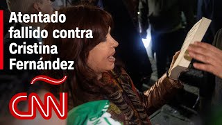 Hombre intentó disparar a la cabeza de la vicepresidenta Cristina Fernández de Kirchner