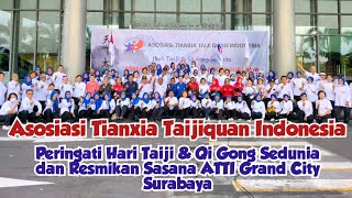 ATTI Gelar Peringatan Hari Taiji \u0026 Qi Gong Sedunia dan Resmikan Sasana di Grand City Surabaya