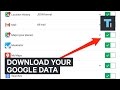 How to download all of your Google data