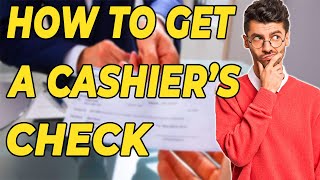 How To Get A Cashier's Check