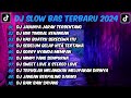 DJ SLOW BASS TERBARU 2024 || DJ JAUHNYA JARAK TERBENTANG - OBATI RINDUKU🎵DJ KINI TINGGAL KENANGAN🎵