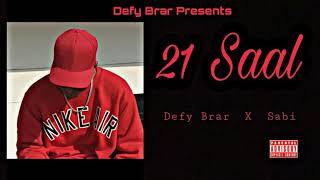 Defy Brar - 21 Saal feat. Sabi | (Official Audio) | First Track | R.S.D