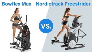 Bowflex Max vs Nordictrack Freestrider - Which is Best For You?