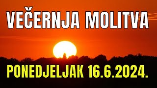 Časoslov: VEČERNJA MOLITVA - PONEDJELJAK 17.6.2024.