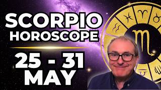 Scorpio (Scorpion) Weekly Horoscope | May 25–31 2026 | Trust Your Instincts...