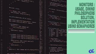 OS 6. Monitors - Usage - Dining Philosophers solution - Implementation using semaphores